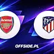 Poznaj oceny za mecz Arsenal Londyn z Atletico Madryt