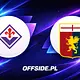 Fiorentina - Genoa oficjalne składy