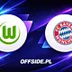 VfL Wolfsburg - Bayern Monachium oficjalne składy