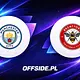 Manchester City - Brentford oficjalne składy