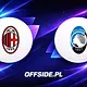 Znamy skład AC Milan na mecz z Atalanta