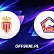 AS Monaco - Lille oficjalne składy
