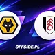 Znamy skład Wolverhampton na mecz z Fulham