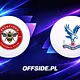 Brentford - Crystal Palace: Gdzie oglądać transmisję na żywo