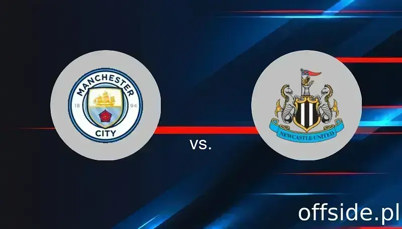 Manchester City - Newcastle United: transmisja, gdzie oglądać? | 04.02.2026