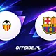 Valencia - FC Barcelona transmisja TV i online. Gdzie obejrz