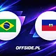 Brazylia - Haiti oficjalne składy