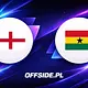 Anglia - Ghana oficjalne składy