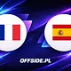 Francja - Hiszpania oficjalne składy