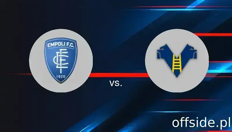 Empoli - Hellas Verona: gdzie oglądać? Transmisja TV i Online | 25.05.2025
