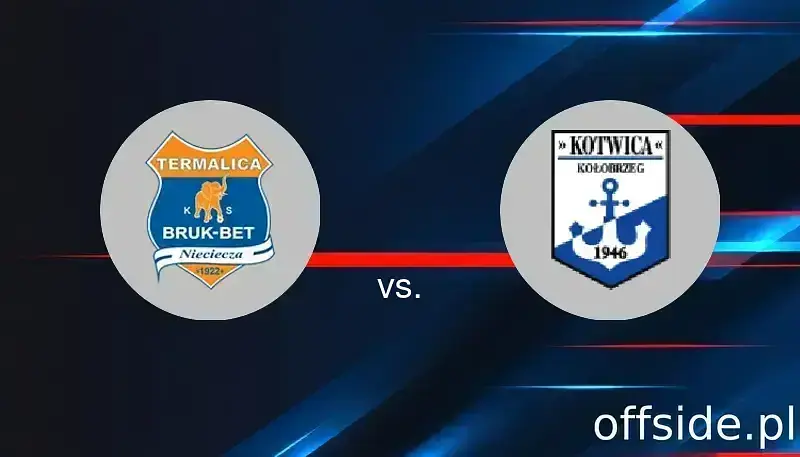 Bruk-Bet Termalica Nieciecza - Kotwica Kołobrzeg: transmisja, gdzie oglądać? | 25.05.2025