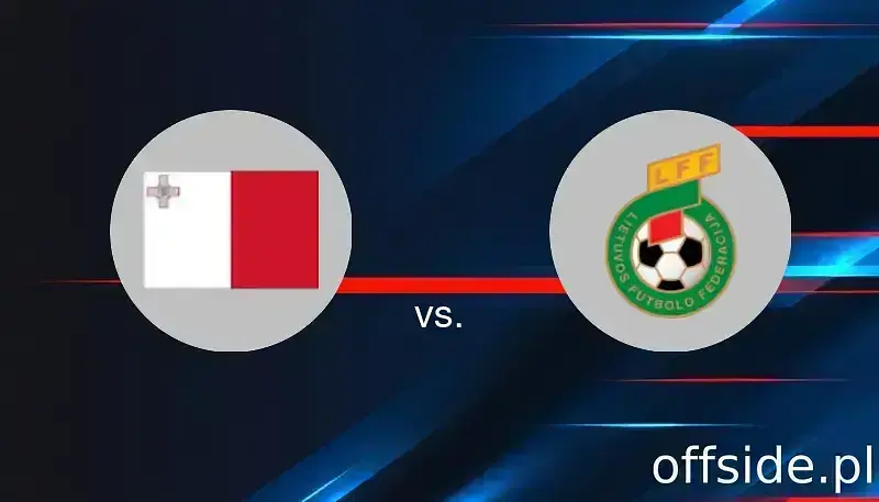 Malta - Litwa: transmisja, gdzie oglądać? | 07.06.2025